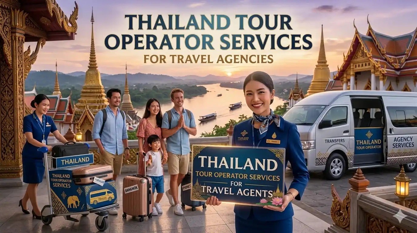 Thailand tour operator services for travel agencies