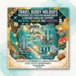 Travel Buddy Holidays DMC services across Malaysia Thailand and Singapore for travel agencies